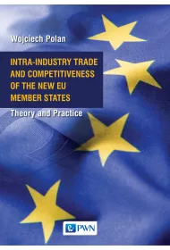Intra-Industry Trade and Competitiveness of the New EU Member States. Theory and Practice