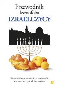 Przewodnik ksenofoba. Izraelczycy