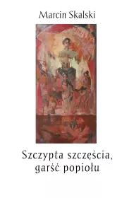 Szczypta szcz�cia, gar�� popio�u
