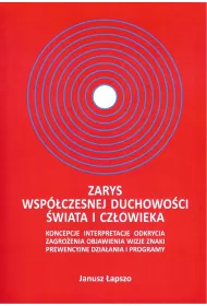 Zarys wsp�czesnej duchowo�ci �wiata i cz�owieka