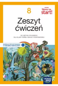 Nowe S�owa na start! Klasa 8. Zeszyt �wicze� dla szko�y podstawowej