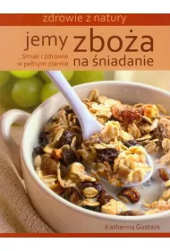 Jemy zbo�a na �niadanie. Zdrowie z natury