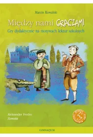 Mi�dzy nami graczami. Gra dydaktyczna na motywach Zemsty
