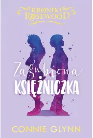 eBook Zagubiona ksiniczka. Kroniki Rosewood. Tom 3 mobi epub