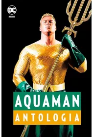 DC Deluxe Aquaman. Antologia