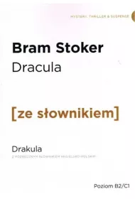 Dracula. Drakula z podr�cznym s�ownikiem angielsko-polskim. Poziom B2/C1