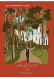 Sprawiedliwo�� czy wolno��