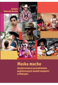 Maska macho. J�zykoznawcze poszukiwania..