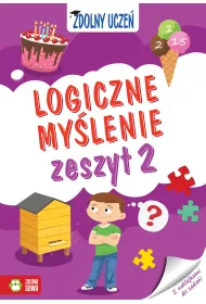 Zdolny ucze�. Logiczne my�lenie. Zeszyt 2