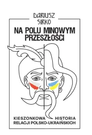 Na polu minowym przesz�o�ci