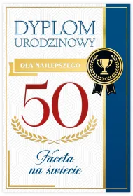 Karnet B6 50 Urodziny m�skie, dyplom dla najepszego faceta na �wiecie