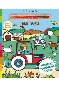 Akademia mdrego dziecka Na wsi Wodne przygody