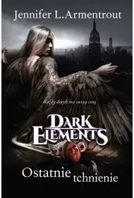 Dark Elements. Tom 3. Ostatnie tchnienie