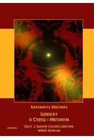 eBook Legendy o Cyrylu i Metodym wobec prawdy dziejowej. Szkic z dziejw chrzecijastwa u Sowian pdf