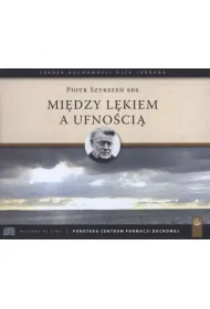 Miedzy l�kiem a ufno�ci�. Konferencje (6 p�yt CD)