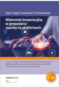 Wizerunek korporacyjny w gospodarce opartej na platformach