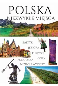 Polska. Niezwyke miejsca