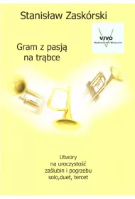 Gram z pasj� na tr�bce