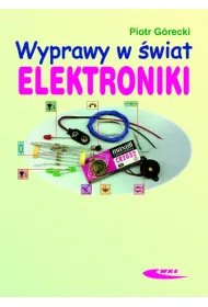 Wyprawy w �wiat elektroniki