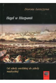 Hegel w Hiszpanii Od szko�y sewilskiej do szko�y madryckiej
