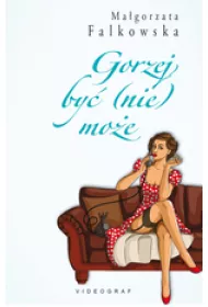 Gorzej by� (nie) mo�e (dodruk 2017)