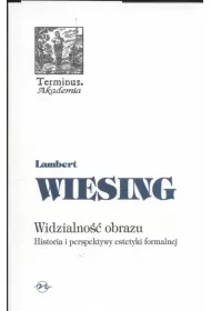 Widzialno�� obrazu. Historia i perspektywy estetyki formalnej (broszura)