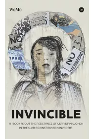 Invincible. ? book about the resistance of Ukrainian women in the war against Russian invaders. Wersja ukrai�ska