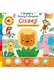 Ciszej! Akademia Mdrego Dziecka. Zabawy z dwikiem