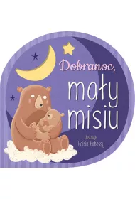 Dobranoc, ma�y misiu