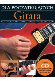 Gitara dla pocz�tkuj�cych. Samouczek + CD
