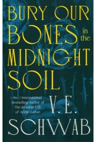 Bury Our Bones in the Midnight Soil