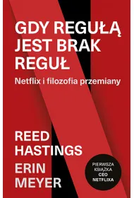 Gdy regu�� jest brak regu�. Netflix i filozofia przemiany