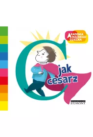 C jak cesarz. Akademia Mdrego Dziecka. Literkowe przedszkole