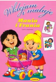 Wklejam i maluj�. Mania i Frania