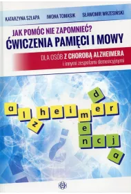 Jak pomc nie zapomnie? wiczenia pamici i mowy