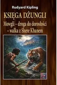 Ksi�ga d�ungli. Mowgli - droga do doros�o�ci - walka z Shere Khanem