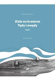 Ziele na kraterze. T�dy i ow�dy. Wyb�r