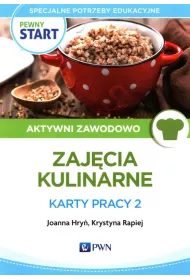 Pewny start. Aktywni zawodowo. Zaj�cia kulinarne. Karty pracy 2