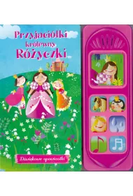 D�wi�kowe opowiastki. Przyjaci�ki kr�lewny R�yczki ksi��eczka d�wi�kowa