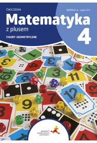 Matematyka z plusem 4. wiczenia. Figury geometryczne. Wersja A. Cz 2