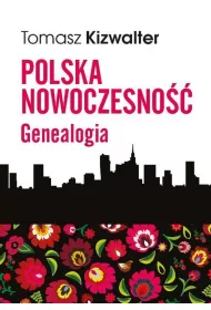 Polska nowoczesno��. Genealogia