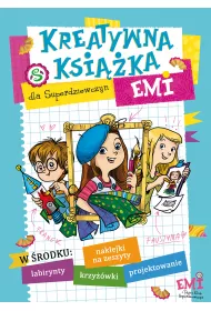 Kreatywna ksi��ka Emi. Emi i Tajny Klub Superdziewczyn