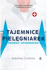Tajemnice piel�gniarek. Prawda i uprzedzenia (pocket)