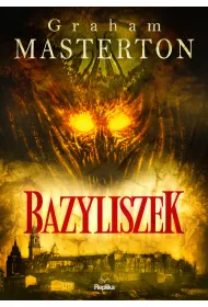 Bazyliszek. Nathan Underhill. Tom 1