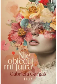 Nie obiecuj mi jutra