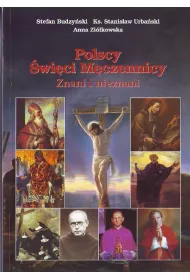 Polscy �wi�ci M�czennicy. Znani i nieznani