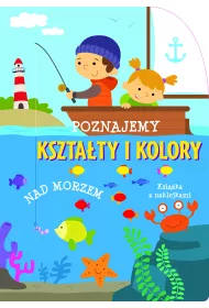 Poznajemy kszta�ty i kolory. Nad morzem