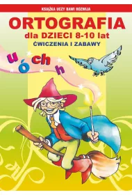 eBook Ortografia dla dzieci 8-10 lat. wiczenia i zabawy. U, , ch, h pdf