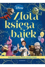 Z�ota Ksi�ga Bajek. Najpi�kniejsze filmy Disney Pixar