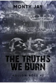 The Truths We Burn. Hollow Boys. Tom 2